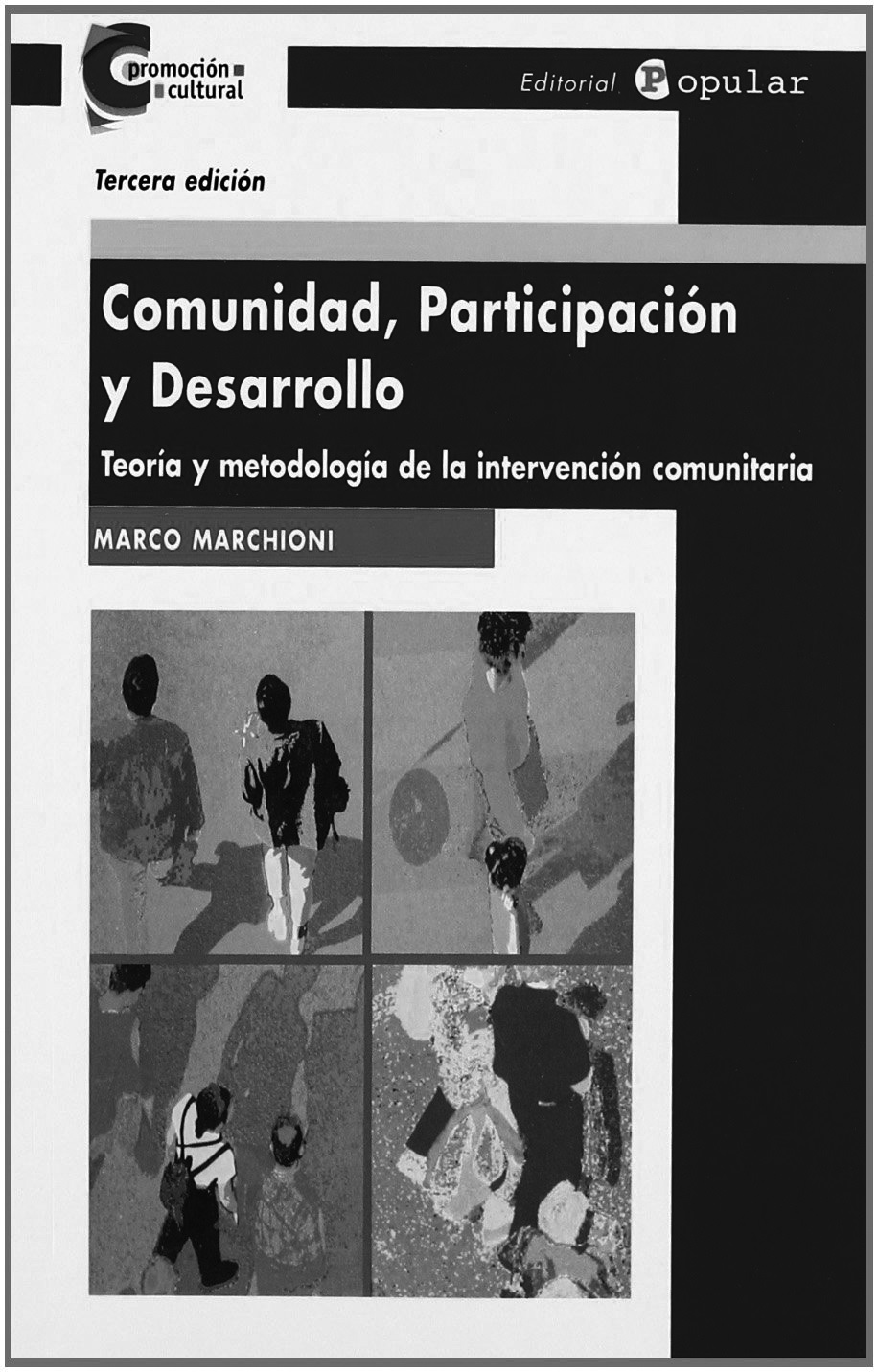 Comunidad, participación y desarrollo: teoría y metodología de la intervención comunitaria